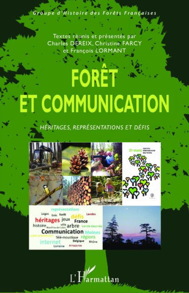 Forêt et communication: Héritages, représentations et défis