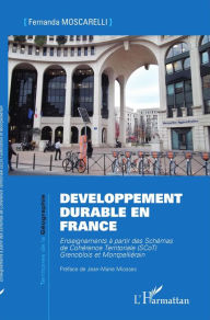 Title: Développement durable en France: Enseignements à partir des Schémas de Cohérence Territoriale (SCoT) Grenoblois et Montpelliérain, Author: Fernanda Moscarelli