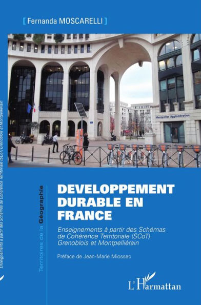Développement durable en France: Enseignements à partir des Schémas de Cohérence Territoriale (SCoT) Grenoblois et Montpelliérain