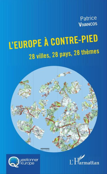 L'Europe à contre-pied: 28 villes, 28 pays, 28 thèmes