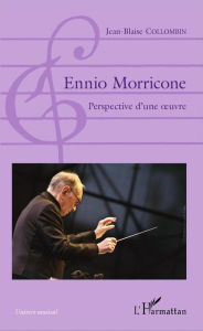 Title: Ennio Moricone: Perspective d'une oeuvre, Author: Norm Pizzi