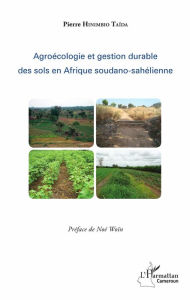 Title: Agroécologie et gestion durable des sols en Afrique soudano-sahélienne, Author: Pierre Hinimbio Taïda