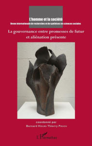 Title: La gouvernance entre promesses de futur et aliénation présente, Author: Thierry Pouch