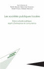 Les sociétés publiques locales: Entre volonté publique, esprit d'entreprise et concurrence