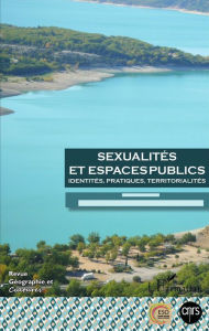 Title: Sexualités et espaces publics: Identités, pratiques, territorialités, Author: Emmanuel Jaurand