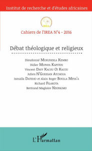 Title: Débat Théologique et religieux: Cahiers de l'IREA IV, Author: Editions L'Harmattan