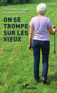 Title: On se trompe sur les vieux, Author: Pierre-Marie Chapon