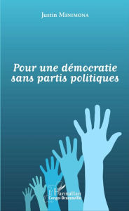 Title: Pour une démocratie sans partis politiques, Author: Choz-N