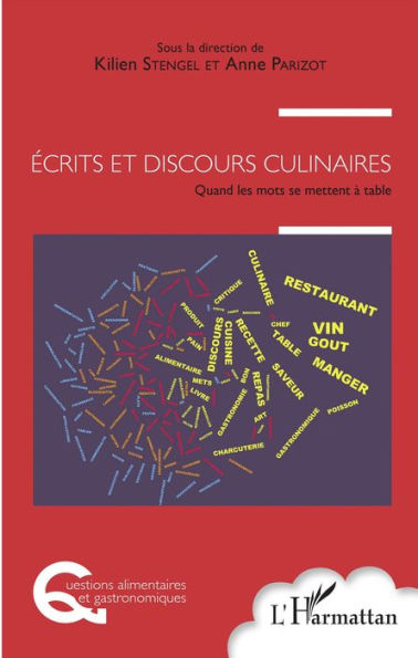 Écrits et discours culinaires: Quand les mots se mettent à table