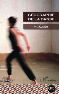 Title: Géographie de la danse, Author: Yves Raibaud