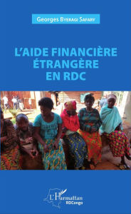 Title: L'aide financière étrangère en RDC, Author: Georges Byeragi Safary