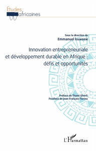 Title: Innovation entrepreneuriale et développement durable en Afrique : défis et opportunités, Author: Emmanuel Kamdem