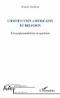 Constitution américaine et religion: L'exceptionnalisme en question