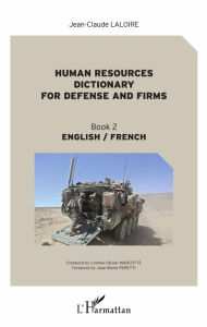 Title: Human resources dictionary for defense and firms: Book 2 - English/French, Author: Jean-Claude Laloire