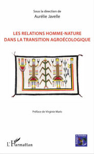 Title: Les relations homme-nature dans la transition agroécologique, Author: Aurélie Javelle