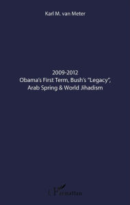 Title: 2009-2012 Obama's First Term, Bush's 