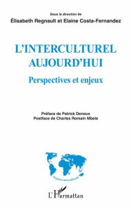 Title: Interculturel aujourd'hui: Perspectives et enjeux, Author: Elisabeth Regnault