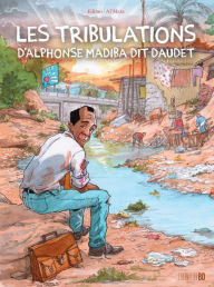 Title: Les tribulations d'Alphonse Madiba dit Daudet, Author: Al'Mata