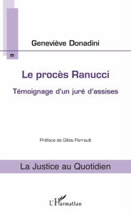 Title: Le procès Ranucci: Témoignage d'un juré d'assises, Author: Geneviève Donadini