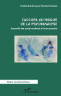 L'accueil au risque de la psychanalyse: Accueillir les jeunes enfants et leurs parents