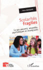 Scolarités fragiles: Ce que peuvent, ensemble, psychologues et enseignants