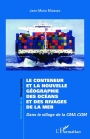 Le conteneur et la nouvelle géographie des océans et des rivages de la mer: Dans le sillage de la CMA CGM