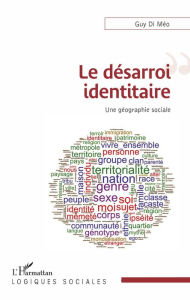 Title: Le désarroi identitaire: Une géographie sociale, Author: Guy Di Meo