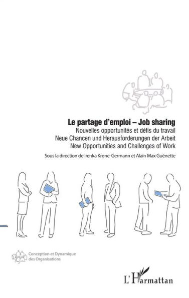 Le partage d'emploi - Job sharing: Nouvelles opportunités et défis du travail - New Opportunities and Challenges of Work