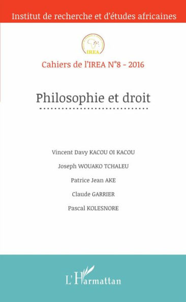 Philosophie et droit: Cahiers de l'IREA N°8-2016