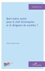 Quel statut social pour le chef d'entreprise et le dirigeant de sociétés ?