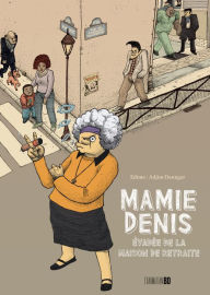 Title: Mamie Denis évadée de la maison de retraite, Author: Christophe Cassiau Haurie