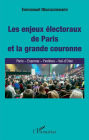 Enjeux électoraux de Paris et la grande couronne (Les): Paris - Esonne - Yvelines - Val-d'Oise