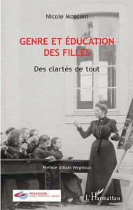 Title: Genre et éducation des filles: Des clartés de tout, Author: Nicole Mosconi