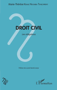 Title: Droit civil: Les obligations, Author: Maris-Thérèse Kenge Ngomba Tshilombayi