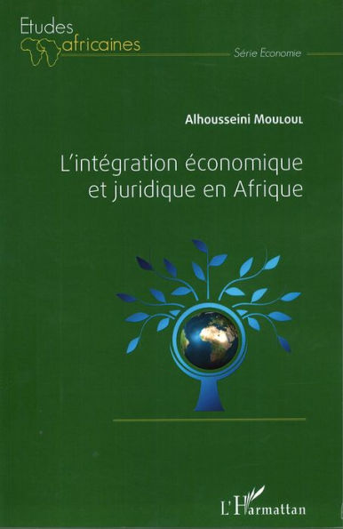 L'intégration économique et juridique en Afrique