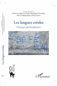 Title: Les langues créoles: Eclairages pluridisciplinaires, Author: Pergia Gkouskou-Giannakou