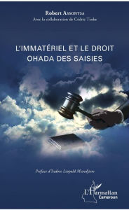 Title: L'immatériel et le droit OHADA des saisies, Author: Robert Assontsa