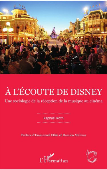 À l'écoute de Disney: Une sociologie de la réception de la musique au cinéma