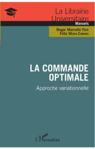 Title: La commande optimale: Approche variationnelle, Author: Roger Marcelin Faye