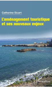 Title: L'aménagement touristique et ses nouveaux enjeux, Author: Catherine Sicart