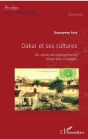Dakar et ses cultures: Un siècle de changements d'une ville coloniale