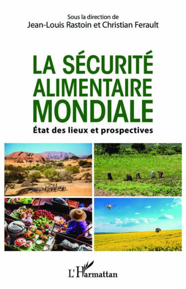 La sécurité alimentaire mondiale: Etats des lieux et prospectives