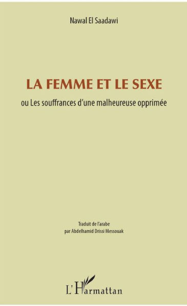 La femme et le sexe: ou Les souffrances d'une malheureuse opprimée