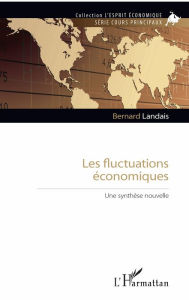 Title: Les fluctuations économiques: Une synthèse nouvelle, Author: Bernard Landais