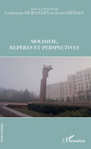 Title: Moldavie Repères et perspectives, Author: Catherine Durandin
