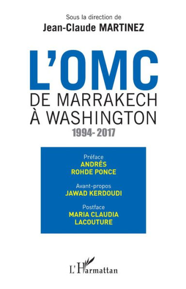 L'OMC De Marrakech à Washington: 1994-2017