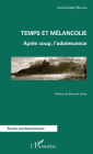 Temps et mélancolie: Après coup, l'adolescence
