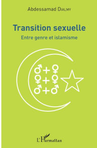 Title: Transition sexuelle: Entre genre et islamisme, Author: Cesao