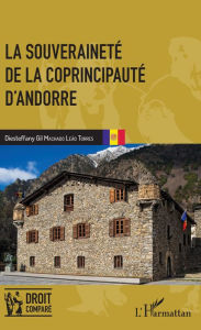 Title: La souveraineté de la coprincipauté d'Andorre, Author: Diesteffany Gil Machado Leão Torres