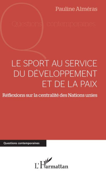 Le sport au service du développement et de la paix: Réflexions sur la centralité des Nations Unies